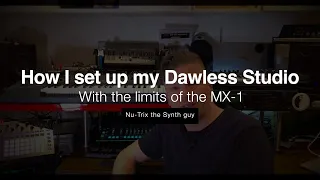 How to set up a dawless studio - Living with the limits of the MX-1