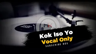 KOK ISO YO (GUYON WATON) - VOCAL ONLY COVER