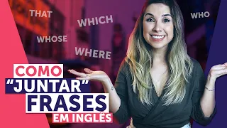 Como FORMAR FRASES em inglês com RELATIVE PRONOUNS (which, that, who,  etc) | Relative Clauses