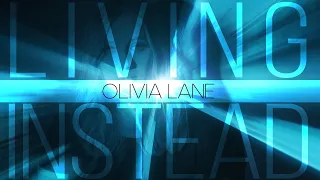 Olivia Lane - Living Instead [Lyrics]
