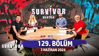 Survivor Ekstra 129. Bölüm | 3 Haziran 2024 @SurvivorEkstra