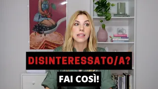 Cosa fare quando sembra disinteressato/a (Federica)