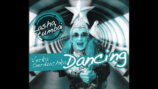 2007 Verka Serduchka - Dancing Lasha Tumbai (2015 Version)