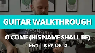 Guitar Walkthrough Tutorial - O Come All Ye Faithful (His Name Shall Be) - EG1 - Key of D