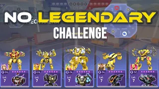 I won't use Legendary Mechs or Weapons! | Challenge | Mech Arena