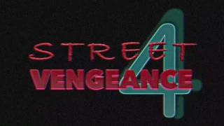 Street Vengeance 4 Trailer