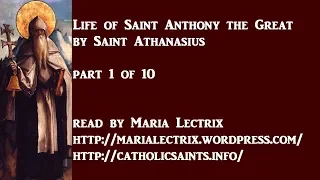 The Life of Saint Anthony by Saint Athanasius, part 1