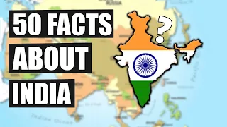50 Geography Facts About India