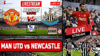 MANCHESTER UNITED vs NEWCASTLE Live Stream HD Football EPL PREMIER LEAGUE Commentary #MNUNEW