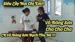 Liên Khúc Võ Đông Sơn Bạch Thu Hà Cha Cha Cha Siêu độc lạ !! Như Quỳnh & Organ Yến Vy