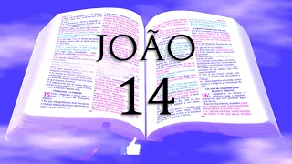BÍBLIA - EVANGELHO DE JOÃO CAPÍTULO 14