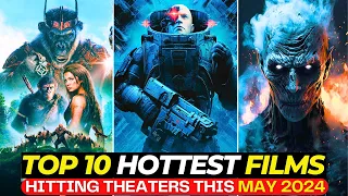 Top 10 NEW Movies Dropping This May 2024 That'll Leave You Breathless | Best Movies Of 2024 (So Far)