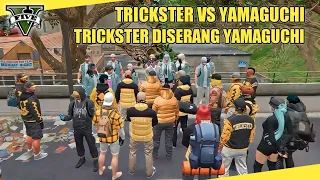 TRICKSTER VS YAMAGUCHI - TRICKSTER DISERANG YAMAGUCHI - GTA V ROLEPLAY