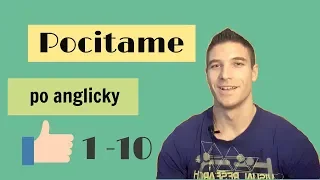 Anglictina pre zaciatocnikov #6 - pocitame od 1 - 10 po anglicky