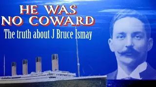 Bruce Ismay: He was no coward, a interview with author Cliff Ismay
