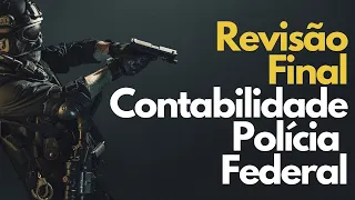 Revisão Contabilidade Polícia Federal | FINAL!