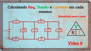 (Passo a passo) - Encontrando Req, tensão e  corrente em cada  resistor - 1ª Lei de Ohm - Vídeo 8.