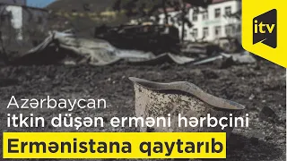 Azərbaycan itkin düşən erməni hərbçini Ermənistana qaytarıb