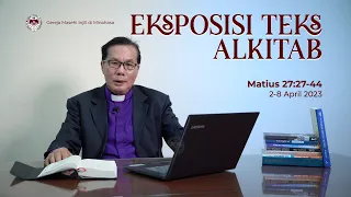 Eksposisi Teks Alkitab | Matius 27:27-44 | Pdt. Tonny Kaunang