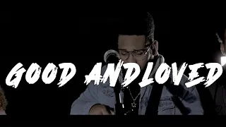 Good And Loved | Travis Greene and Steffany Gretzinger (cover) - Joshua Ali