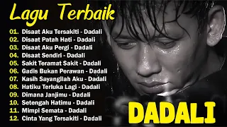 Dadali Full Album Lagu Favorit Saya | Kumpulan Lagu Dadali Band Terbaru 2024 | Disaat Aku Tersakiti