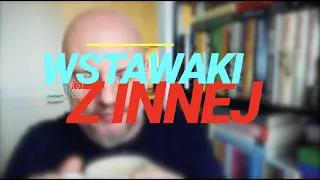 Wstawaki [#1388] Z innej