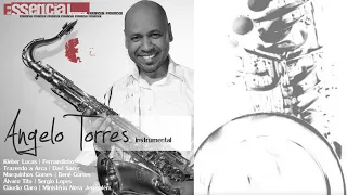 Playlist Completa - CD ESSENCIAL - Sobre as Águas | Uma Nova História ANGELO TORRES Instrumental Sax