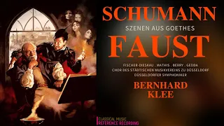 Schumann - Szenen aus Goethes Faust (D.Fischer-Dieskau - reference recording: Bernhard Klee)