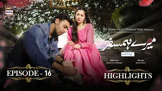 Mere HumSafar Episode16 - Highlights - Hania Amir & Farhan Saeed #ARYDigital