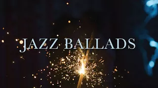 Jazz Ballads - Calm & Relaxing Jazz Compilation