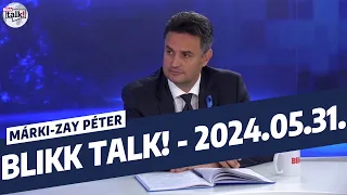 Márki-Zay Péter a Blikk Talk! vendége - 2024. május 31.