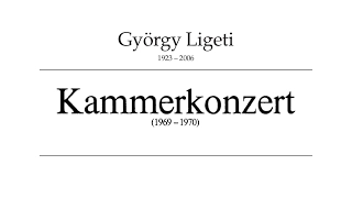 György Ligeti - Chamber Concerto for 13 instrumentalists (1969-1970, audio+score)