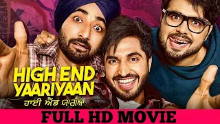 High End Yaariyan (Full Movie HD) Ninja || Jassi Gill || Ranjit Bawa || New Punjabi Movies 2019