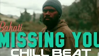 Missing you-Bahati  -Jerry Request-chill beat ( OweNz Remix 2021 )