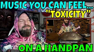HANDPAN version of  "TOXICITY" System of a Down | OLDSKULENERD REACTION