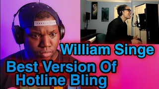 William Singe | Hotline Bling ( Drake Cover ) | Reaction