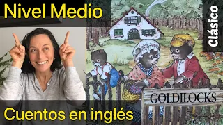 ✅ GOLDILOCKS 👉 Ricitos de oro en INGLÉS 🐻 Fairy tales in ENGLISH