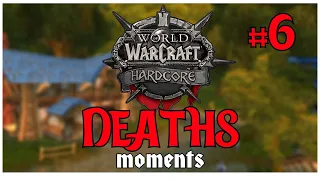 WOW Classic Hardcore Deaths & Moments #6| WoW Classic | Хардкор Сервера World of Warcraft