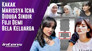 Keluarga Di Usik Jadi Penyebab Kakak Marissya Icha Diduga Sindir Fuji | Intens Investigasi |Eps 3708