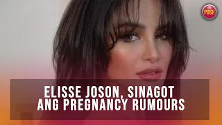 Elisse Joson, sinagot ang pregnancy rumours | PUSH Daily