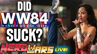 Did Wonder Woman 84 Suck ?! SPOILER Heavy Nerd Wars - LIVE!