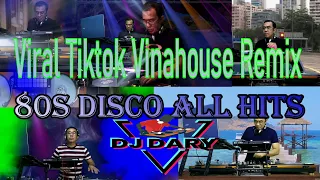 Viral Tiktok Vinahouse Remix | 80s Disco All Hits | Dj Dary