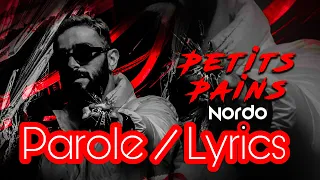 Nordo - Petits Pains (Lyrics / Parole )