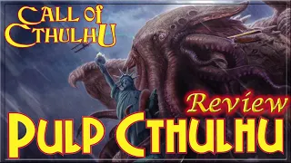 Pulp Cthulhu - RPG Review