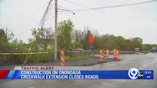 Construction on Onondaga Creekwalk extension closes roads