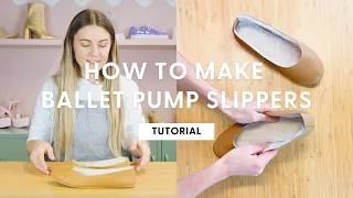 How To Make Ballet Pump Slippers | HANDMADE | Shoemaking Tutorial