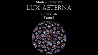 Lux Aeterna I  Introitus Tenor I