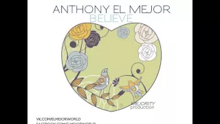 Mixupload Presents: Anthony El Mejor - Believe (Fly Version) Deep House