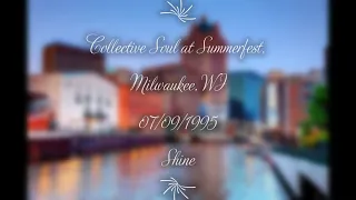 Collective Soul - Shine (Live) at Summerfest, Milwaukee, WI on 07/09/1995