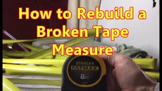 How to Fix a Broken Tape Measure